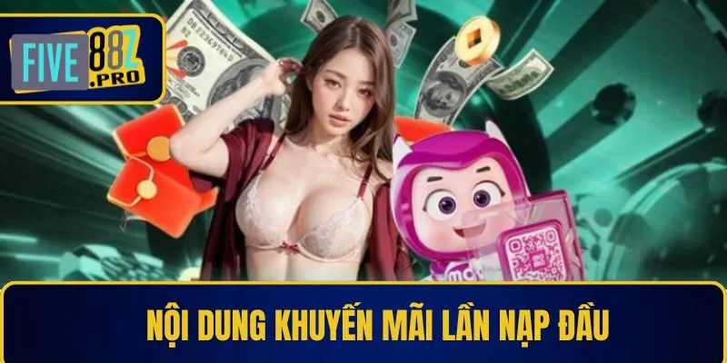Nội dung khuyến mãi lần nạp đầu
