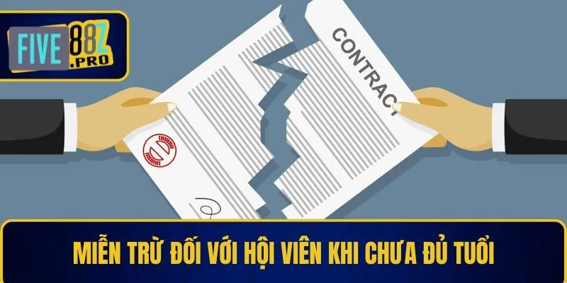 Miễn trừ đối với hội viên khi chưa đủ tuổi