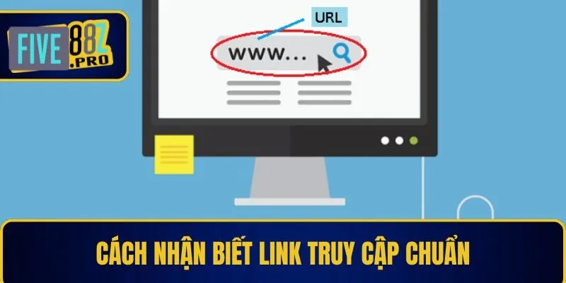Cách nhận biết link truy cập chuẩn