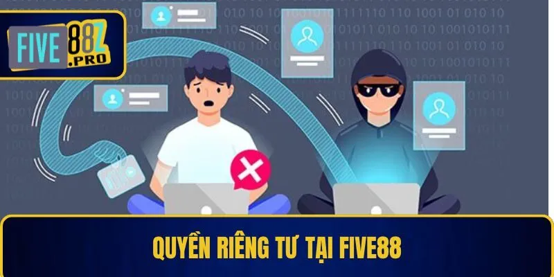 Quyền riêng tư tại Five88
